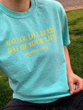 Live Every Day T-Shirt
