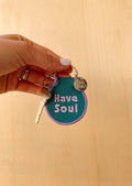 Have Soul Keychain