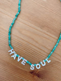 Have Soul Necklace