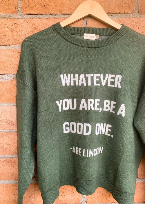 Be a Good One Sweater