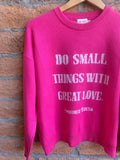 Small Things, Great Love Sweater
