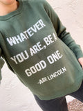 Be a Good One Sweater