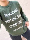 Be a Good One Sweater